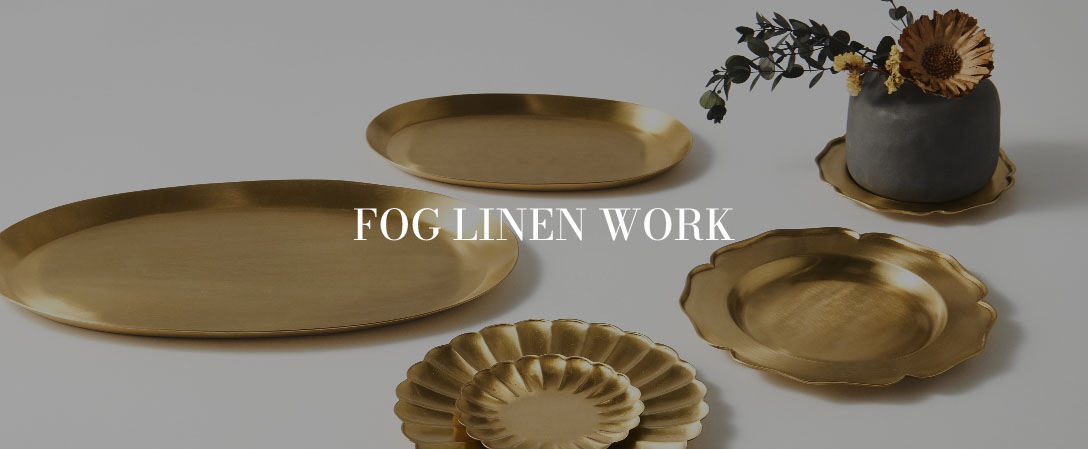 FOG LINEN WORK